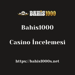 Bahis1000 Casino İncelemesi