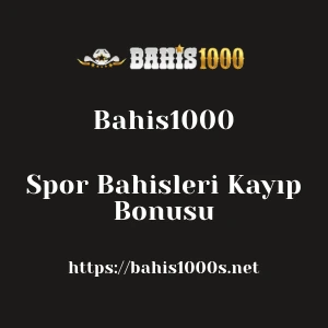 Bahis1000 Spor Bahisleri Kayıp Bonusu